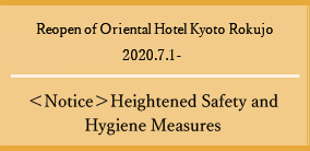 Temporary Closure of Oriental Hotel Kyoto Rokujo